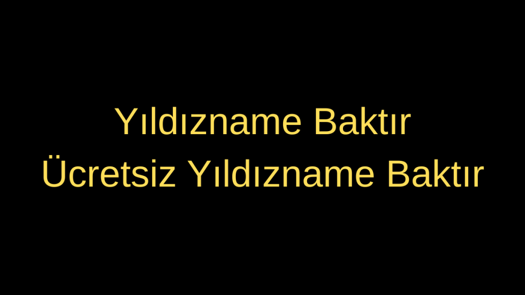 Kişiye Özel Yıldızname Nasıl Çıkarılır?
