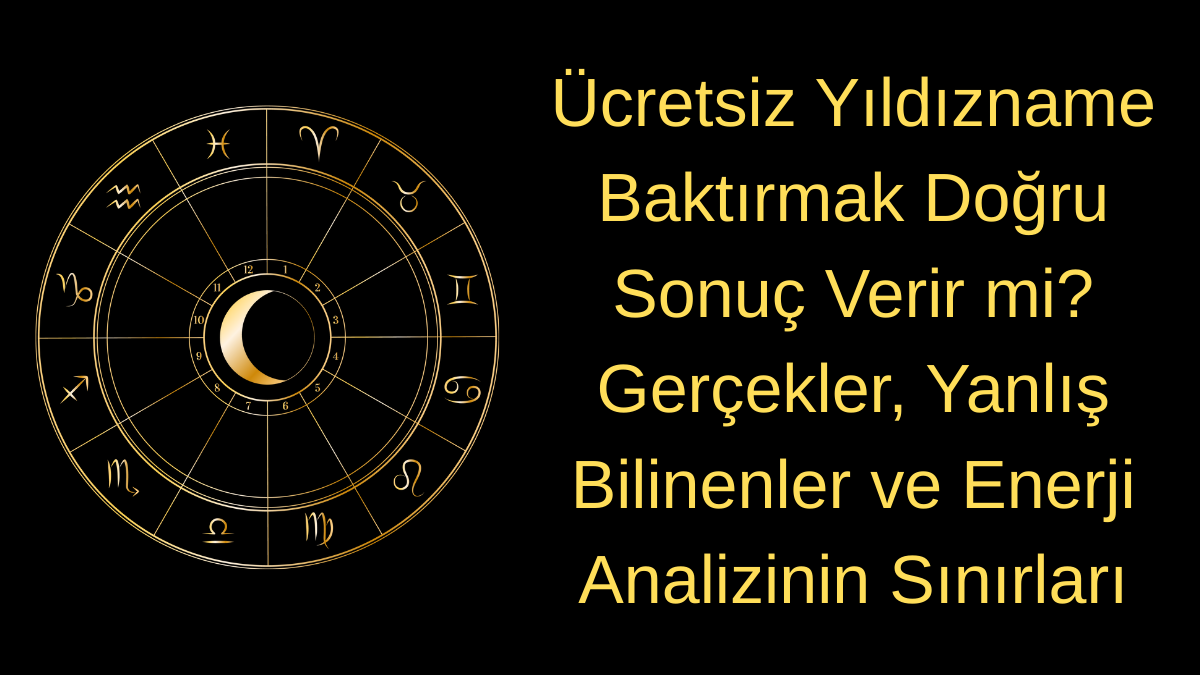 Ücretsiz Yıldızname Baktırmak Doğru Sonuç Verir mi?