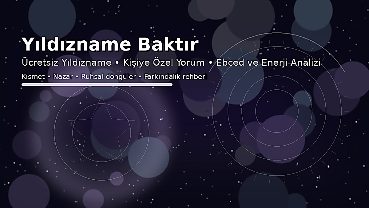 Yıldızname baktır – ücretsiz yıldızname ve kişiye özel yorum